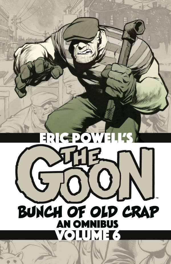 Cover of The Goon: A Bunch of Old Crap Omnibus Volume 6 TPB, published by Dark Horse