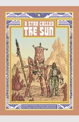 Cover of A Star Called The Sun A Collection Of Short Science Fiction Stories TP, published by Image