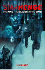 Cover of STARHENGE BOOK ONE: THE DRAGON AND THE BOAR, VOL. 1 TP, published by Image