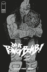 Cover of DO A POWERBOMB BLACK AND WHITE #2, published by Image