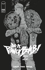 Cover of DO A POWERBOMB BLACK AND WHITE #3, published by Image