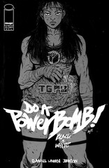 Cover of DO A POWERBOMB BLACK AND WHITE #1, published by Image